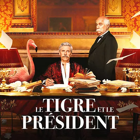 Affiche cinéma du film Le Tigre et le Président - distribution Tandem Films - création affiche Agence Les Aliens - site lesaliens.com, projet