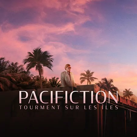 Affiche cinéma du film Pacifiction, tourment sur les îles - film distribué par Les Films du Losange - création affiche par l